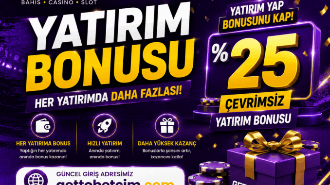 Gettobet Yatırım Bonusu