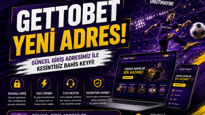 Gettobet Yeni Adres